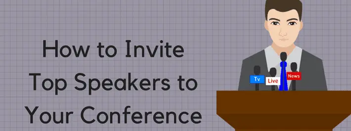 
          Tips for conference organizers: How to invite top speakers to your conference
  