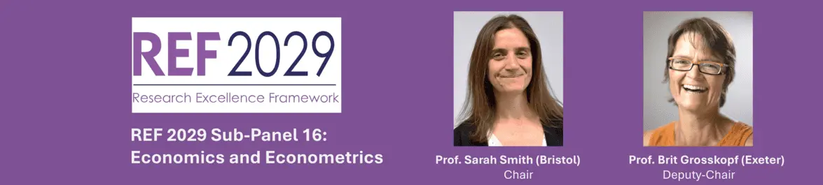 
          Sarah Smith and Brit Grosskopf to lead UK's Research Excellence Framework (REF) 2029 Economics & Econometrics Assessment
  