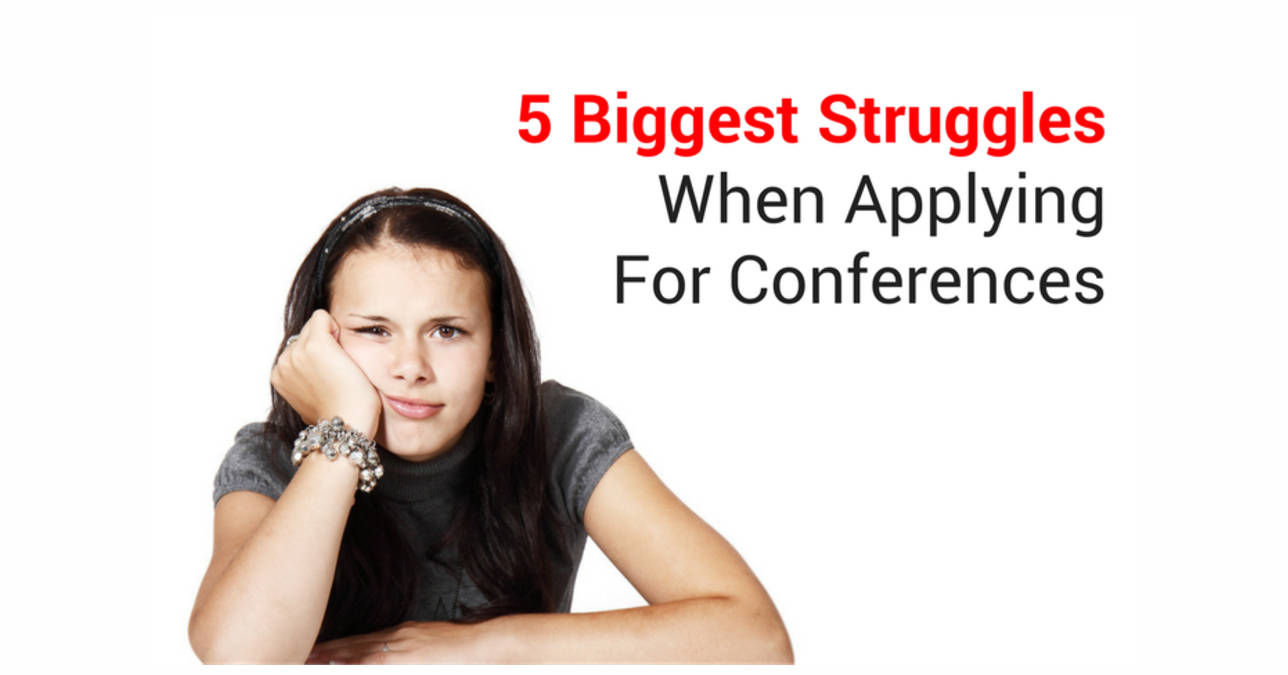 5 biggest struggles when applying for conferences | Conference Monkey